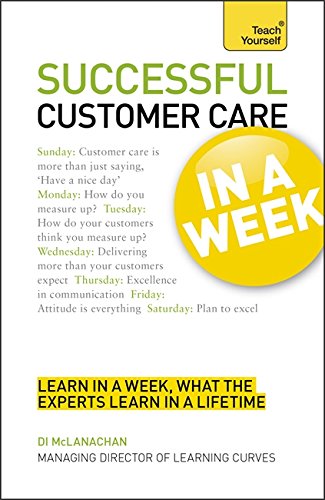 Successful Customer Care in a Week (Teach Yourself)