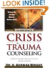 The New Guide to Crisis and Trauma Counseling