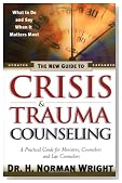 The New Guide to Crisis and Trauma Counseling