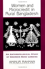 Women and Microcredit in Rural Bangladesh: An Anthropological Study of Grameen Bank Lending