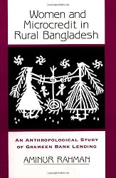 Women And Microcredit In Rural Bangladesh: An Anthropological Study Of Grameen Bank Lending
