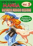 How To Draw Manga: Ultimate Manga Lessons Volume 2: The Basics Of Characters And Materials (How to Draw Manga (Graphic-Sha Numbered)) (V. 2)