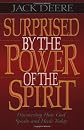 Surprised by the Power of the Spirit