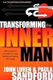 Transforming The Inner Man: God's Powerful Principles for Inner Healing and Lasting  Life Change (Transformation)