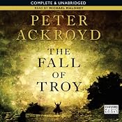 The Fall of Troy | [Peter Ackroyd]