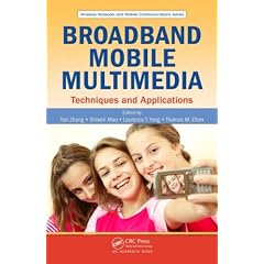 Broadband Mobile Multimedia: Techniques and Applications (Wireless Networks and Mobile Communications)