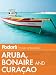 Fodor's Aruba, Bonaire & Curacao (Fodor's eBooks)