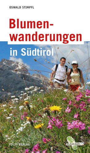 Blumenwanderungen in Südtirol (German Edition)