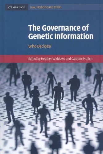 The Governance of Genetic Information: Who Decides? (Cambridge Law, Medicine and Ethics)