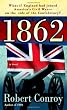 1862: A Novel
