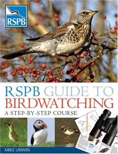 City Travel Guides Discounted  Books : RSPB Guide to Birdwatching: A Step-by-step Approach (Rspb): A Step-by-step Approach (Rspb)
