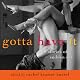 Gotta Have It: 69 Stories of Sudden Sex