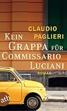 Produkt-Bild: Kein Grappa f&uuml;r Commissario Luciani: Roman (Commissario Luciani ermittelt)