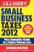 J.K. Lasser's Small Business Taxes 2012: Your Complete Guide to a Better Bottom Line