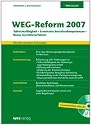 WEG - Reform 2007: Das neue Wohnungseigentumsrecht 2007