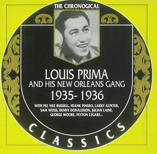 Louis Prima & his New Orleans Gang - The Chronological, 1935-1936 - Zortam Music