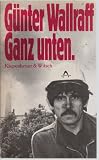 Ganz unten. - G&uuml;nter Wallraff