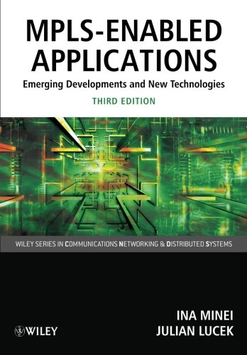 MPLS-Enabled Applications: Emerging Developments And New Technologies