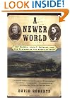 A Newer World : Kit Carson John C Fremont And The Claiming Of The American West