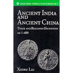 Ancient India and Ancient China: Trade and Religious Exchanges, AD 1-600 (Oxford India Paperbacks)