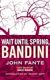 Wait until spring, Bandini