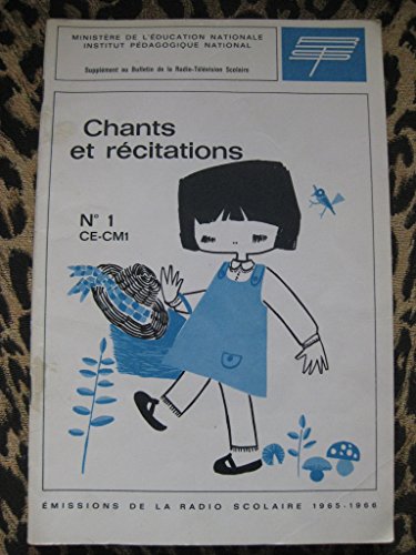 CHANTS ET RECITATIONS N°1 CE - CM1. EMISSIONS DE LA RADIO SCOLAIRE 1965-1966. SUPPLEMENT AU BULLETIN DE LA RADIO-TELEVISION SCOLAIRE. CHANTS ET RECITATIONS N°1 CE - CM1. EMISSIONS DE LA RADIO SCOLAIRE 1965-1966. SUPPLEMENT AU BULLETIN DE LA RADIO-TELEVISION SCOLAIRE.