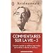 Commentaires sur la vie : Tome 3
