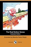 The Real Mother Goose (Illustrated Edition) (Dodo Press)
