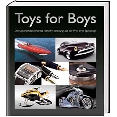 Toys for Boys: Der Unterschied zwischen M�nnern und Jungs ist der Preis ihrer Spielzeuge