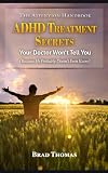 The Attention Handbook: ADHD Secrets Your Doctor Won't Tell You (Because He Probably Doesn't Even Know)