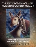 The Encyclopaedia of New and Rediscovered Animals