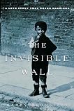 The Invisible Wall: A Love Story That