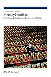 Mercury handbook : chemistry, applications and environmental impact
