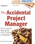 The Accidental Project Manager: Surviving the Transition from Techie to Manager