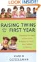 Raising Twins After the First Year: Everything You Need to Know About Bringing Up Twins - from Toddlers to Preteens