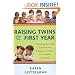Raising Twins After the First Year: Everything You Need to Know About Bringing Up Twins - from Toddlers to Preteens