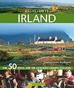 Highlights Irland: Die 50 Ziele, die Sie gesehen haben sollten