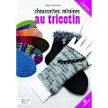 Chaussettes, mitaines au tricotin