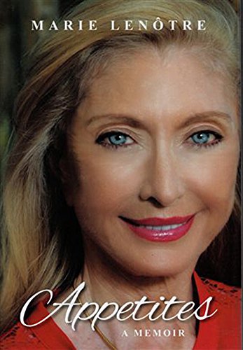 Appetites: A Memoir, by Marie LeNôtre