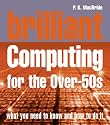 Brilliant Computing for Over-50s (Complete Idiot's Guides)