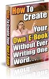 Find Out How To Create Your Own Profitable E Book Without Ever Writing One Word! 51RnpdbU 8L. SL160 Find Out How To Create Your Own Profitable E Book Without Ever Writing One Word!