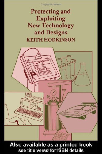 Protecting and Exploiting New Technology and Designs