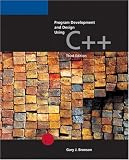 Program Development and Design Using C++, Third Edition