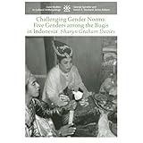 challenging gender norms five genders among bugis in indonesia case studies in cultural anthropology