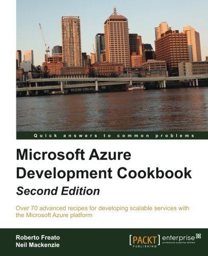 Microsoft Windows Azure Development Cookbook by Freato, Roberto, Mackenzie, Neil (2014) Paperback