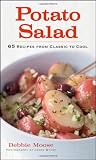 Potato Salad: 65 Recipes from Classic to Cool