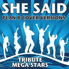 She Said (Plan B Cover Versions)