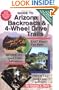 Guide to Arizona Backroads & 4-Wheel Drive Trails