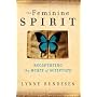 The Feminine Spirit: Recapturing the Heart of Scripture