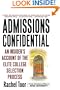 Admissions Confidential: An Insider's Account of the Elite College Selection Process